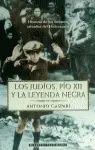 LOS JUDÍOS, PÍO XII Y LA LEYENDA NEGRA