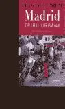 MADRID, TRIBU URBANA