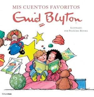 CUENTOS FAVORITOS. ENID BLYTON CUENTOS FAVORITOS. ENID BLYTON