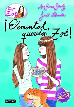 ¡ELEMENTAL, QUERIDA ZOÉ! ¡ELEMENTAL, QUERIDA ZOÉ!