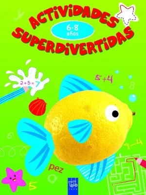 Actividades Superdivertidas. 6-8 Años