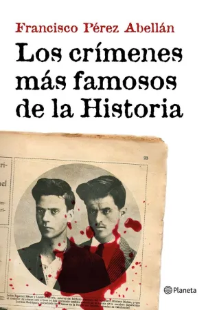 LOS CRÍMENES MÁS FAMOSOS DE LA HISTORIA LOS CRÍMENES MÁS FAMOSOS DE LA HISTORIA