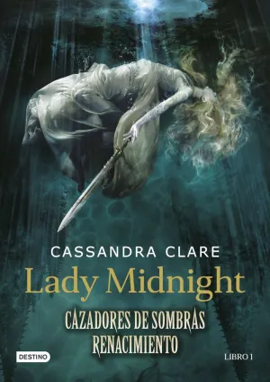 Lady Midnight. Cazadores de Sombras: Renacimiento