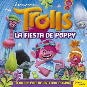 Trolls. La Fiesta de Poppy. Libro Pop-Up