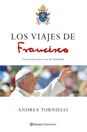 LOS VIAJES DE FRANCISCO LOS VIAJES DE FRANCISCO