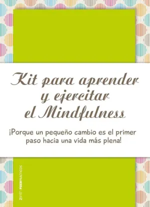 KIT PARA APRENDER Y EJERCITAR EL MINDFULNESS