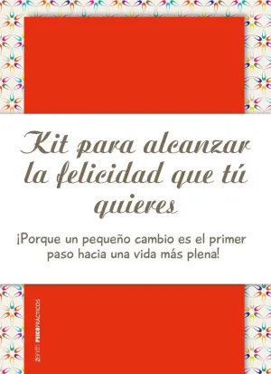 KIT PARA ALCANZAR LA FELICIDAD QUE TÚ QUIERES KIT PARA ALCANZAR LA FELICIDAD QUE TÚ QUIERES