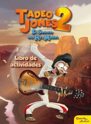 TADEO JONES 2. LIBRO DE ACTIVIDADES TADEO JONES 2. LIBRO DE ACTIVIDADES