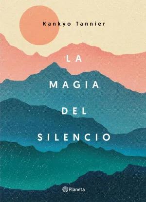 LA MAGIA DEL SILENCIO LA MAGIA DEL SILENCIO