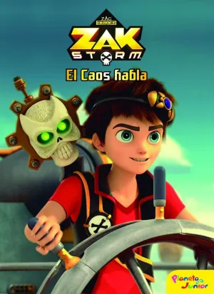 Zak Storm. El Caos Habla