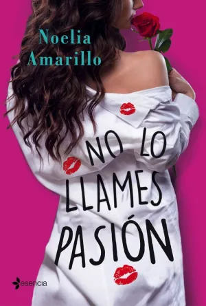 NO LO LLAMES PASIÓN. SERIE NO LO LLAMES, 2 NO LO LLAMES PASIÓN. SERIE NO LO LLAMES, 2
