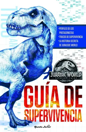 Jurassic World. El Reino Caído. Guía de Supervivencia