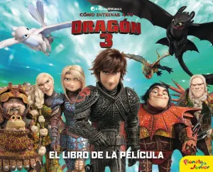 Cómo Entrenar a tu Dragón 3. El Libro de la Película