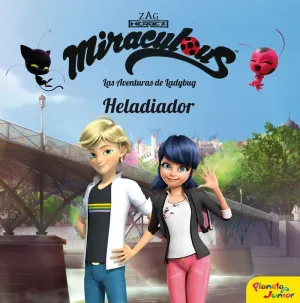 MIRACULOUS. LAS AVENTURAS DE LADYBUG. HELADIADOR MIRACULOUS. LAS AVENTURAS DE LADYBUG. HELADIADOR