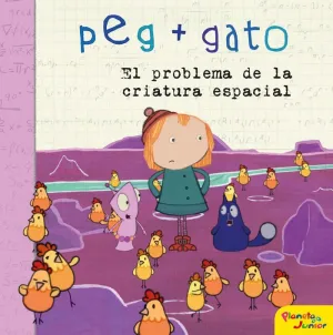 PEG + GATO. EL PROBLEMA DE LA CRIATURA ESPACIAL PEG + GATO. EL PROBLEMA DE LA CRIATURA ESPACIAL