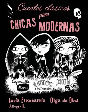 CUENTOS CLÁSICOS PARA CHICAS MODERNAS CUENTOS CLÁSICOS PARA CHICAS MODERNAS