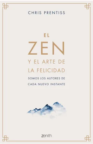 EL ZEN Y EL ARTE DE LA FELICIDAD