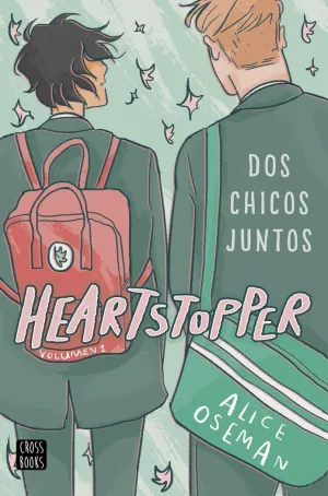 HEARTSTOPPER 1. DOS CHICOS JUNTOS HEARTSTOPPER 1. DOS CHICOS JUNTOS