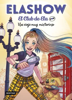 ELASHOW. EL CLUB DE ELA TOP 2. UN VIAJE MUY MISTERIOSO ELASHOW. EL CLUB DE ELA TOP 2. UN VIAJE MUY MISTERIOSO
