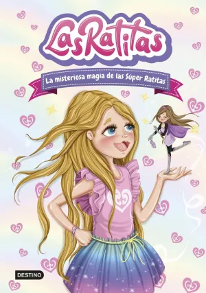 LAS RATITAS 3. LA MISTERIOSA MAGIA DE LAS SÚPER RATITAS LAS RATITAS 3. LA MISTERIOSA MAGIA DE LAS SÚPER RATITAS