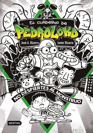 EL CUADERNO DE PEDROLOKO. ¡NO DESPIERTES AL MONSTRUO!