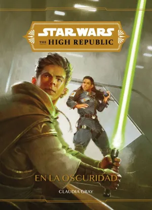 Star Wars. The High Republic. En la Oscuridad