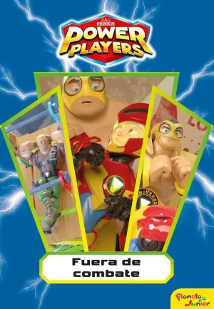 Power Players. Fuera de Combate