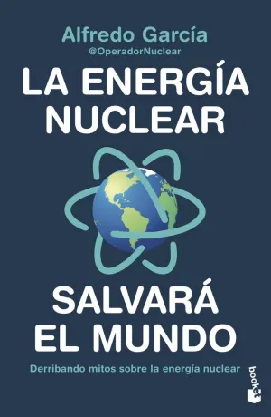 LA ENERGÍA NUCLEAR SALVARÁ EL MUNDO LA ENERGÍA NUCLEAR SALVARÁ EL MUNDO