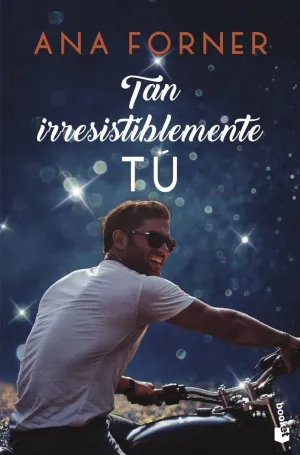 TAN IRRESISTIBLEMENTE TÚ (TAN TÚ, TAN NOSOTROS, 1)