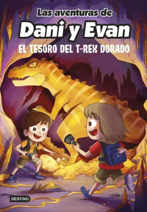 Las Aventuras de Dani y Evan 5. El Tesoro del T-Rex Dorado