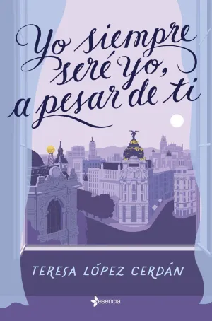YO SIEMPRE SERÉ YO, A PESAR DE TI
