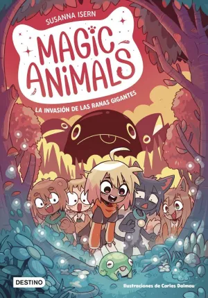 Magic Animals 2. La Invasión de las Ranas Gigantes