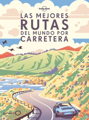 Las Mejores Rutas del Mundo por Carretera (Rústica)