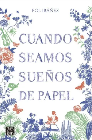 Cuando Seamos Sueños de Papel
