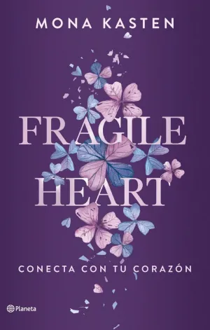 Fragile Heart. Conecta con tu Corazón