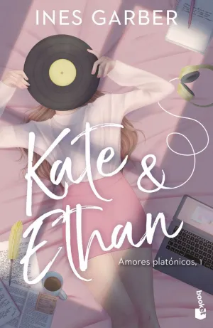 Kate & Ethan (Serie Amores Platónicos 1)
