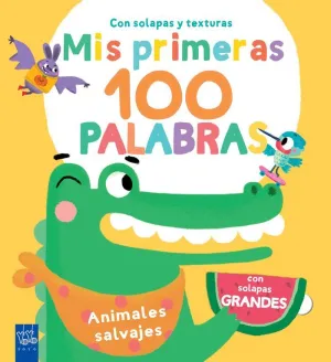 MIS PRIMERAS 100 PALABRAS CON TEXTURAS. ANIMALES SALVAJES