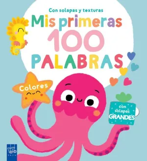 MIS PRIMERAS 100 PALABRAS CON TEXTURAS. COLORES