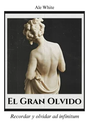 EL GRAN OLVIDO