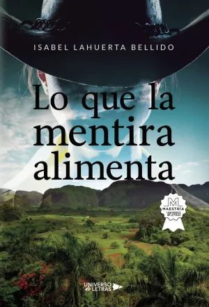 LO QUE LA MENTIRA ALIMENTA