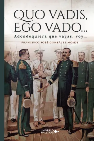 QUO VADIS, EGO VADO