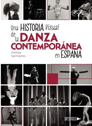 UNA HISTORIA VISUAL DE LA DANZA CONTEMPORÁNEA EN ESPAÑA