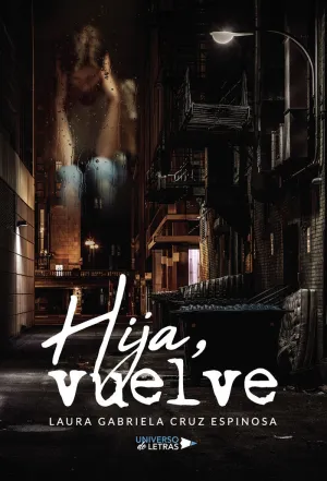 HIJA, VUELVE