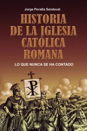 HISTORIA DE LA IGLESIA CATÓLICA ROMANA