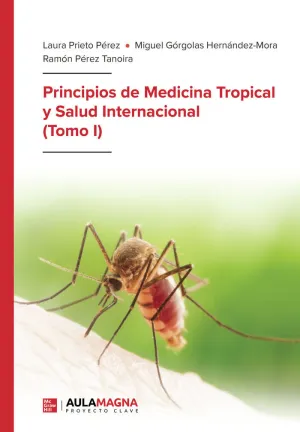 Principios de Medicina Tropical y Salud Internacional (Tomo I)