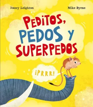 Peditos, Pedos y Superpedos