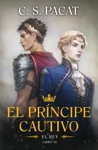 EL PRÍNCIPE CAUTIVO: EL REY EL PRÍNCIPE CAUTIVO: EL REY