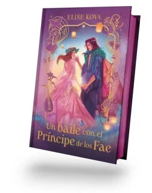 UN BAILE CON EL PRÍNCIPE DE LOS FAE UN BAILE CON EL PRÍNCIPE DE LOS FAE