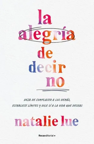 LA ALEGRÍA DE DECIR NO