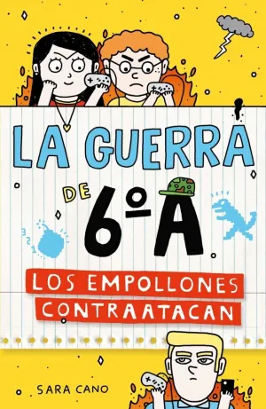 LA GUERRA DE 6ºA 2 - LOS EMPOLLONES CONTRAATACAN LA GUERRA DE 6ºA 2 - LOS EMPOLLONES CONTRAATACAN